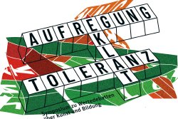 Symposium: Aufregung, Eklat, Toleranz. Wertedebatten über Kunst und Bildung