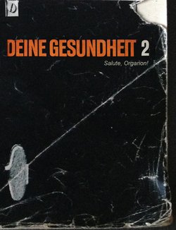 Deine Gesundheit 2, Salute Organon!