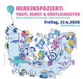 Hereinspaziert: Treff, Kunst & Köstlichkeiten