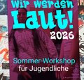 Wir werden laut! Wir werden laut!