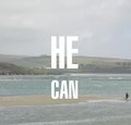 "HE CAN"