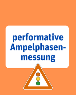 Performative Ampelphasenmessung - Performative Ampelphasenmessung